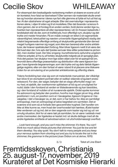 Cecilie Skov, Line Ebert, Sane as Soap, Sipping Eggs, Outer Core, Whileaway, Aluminium, Det Kosmiske Hierarki 